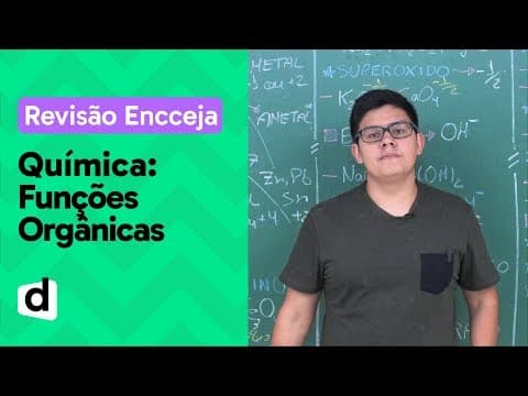 Thumbnail da aula: FUNÇÕES ORGÂNICAS: RESUMO DE QUÍMICA PARA O ENCCEJA | DESCOMPLICA