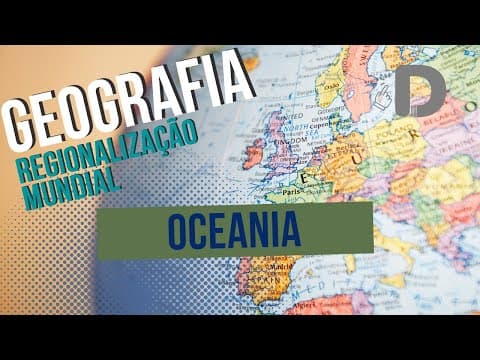 Thumbnail da aula: Oceania - Regionalização Mundial - Geografia - Preparatório Enem