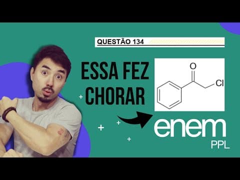 Thumbnail da aula: Questão 134 | ENEM PPL 2023 | Os agentes lacrimogêneos são espécies químicas capazes de provocar