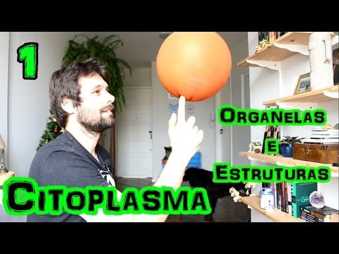 Thumbnail da aula: Organelas Citoplasmáticas (Parte 1) - Citoplasma