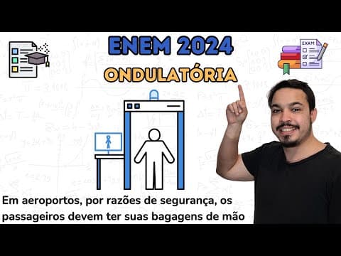 Thumbnail da aula: ENEM 2024 - Em aeroportos, por razões de segurança, os passageiros devem ter suas bagagens de mão