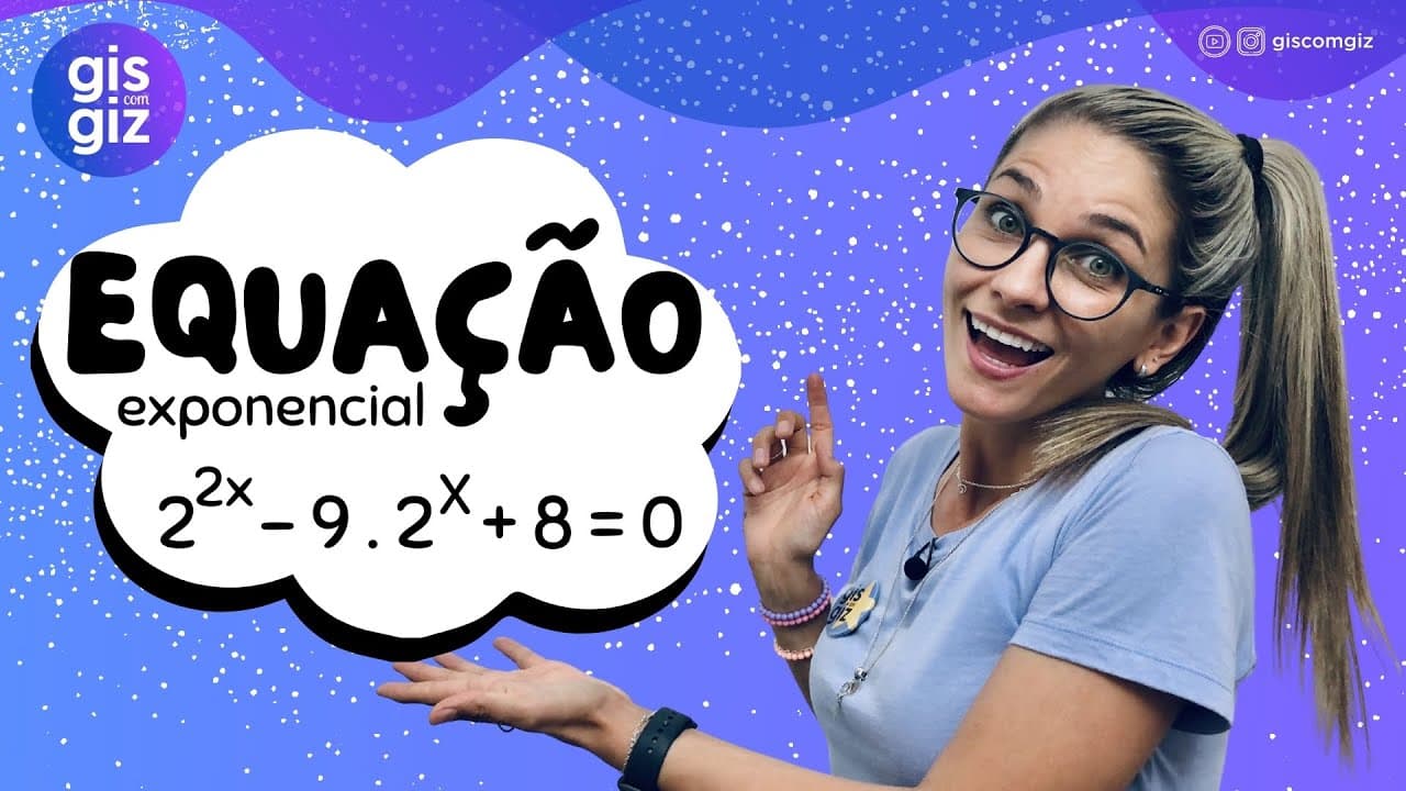 Thumbnail: EQUAÇÃO EXPONENCIAL EXERCÍCIOS \Prof. Gis /