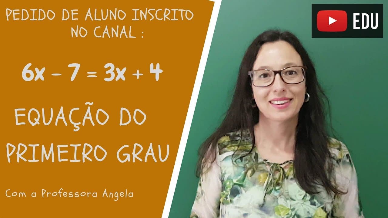 Thumbnail: Equação do 1º Grau - Pedido de Aluno - Professora Angela