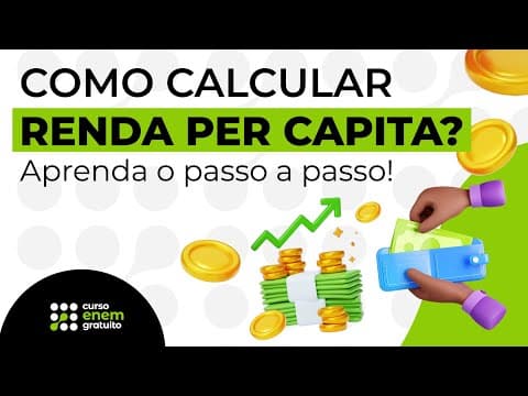 Thumbnail da aula: COMO CALCULAR RENDA PER CAPITA? Aprenda o passo a passo! | Curso Enem Gratuito