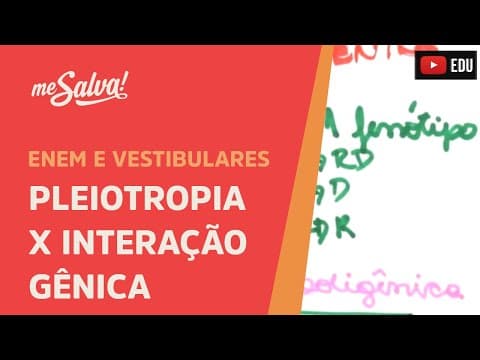 Thumbnail da aula: Me Salva! GEN24 - Genética - Pleiotropia X Interação gênica