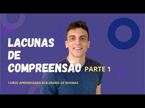 Thumbnail da aula: #10 - Lacunas de compreensão - Aprendendo Idiomas - Parte 1 | Kultivi