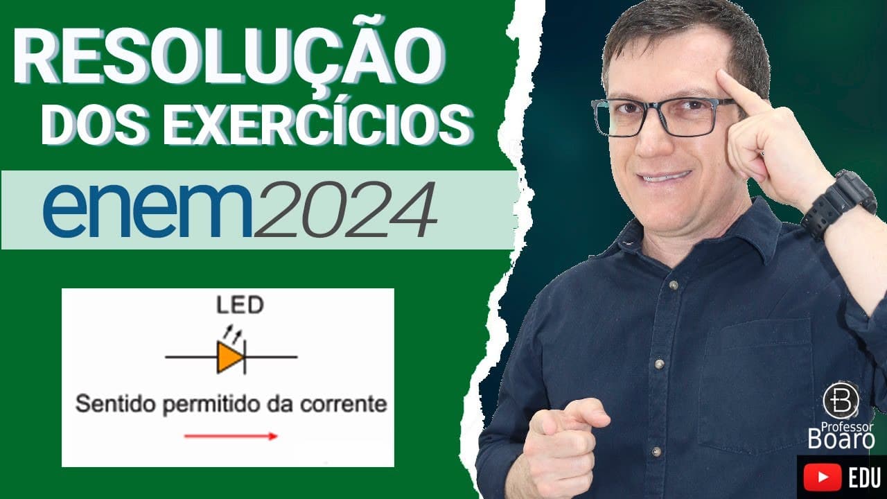 Thumbnail: ENEM 2024 RESOLUÇÃO dos EXERCÍCIOS – (QUESTÃO 115 Caderno VERDE) O LED é um dispositivo eletrônico q