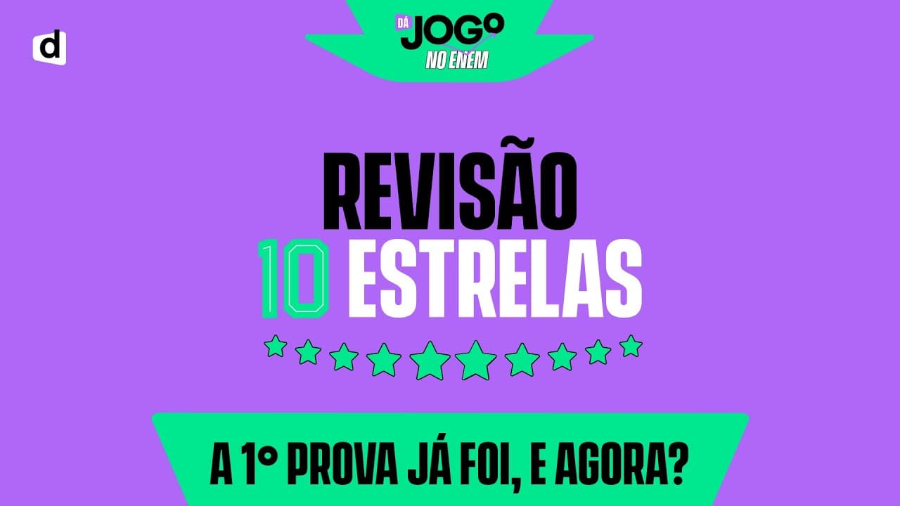 Thumbnail: REVISÃO 10 ESTRELAS: A PRIMEIRA PROVA JÁ FOI, E AGORA | ENEM 2022