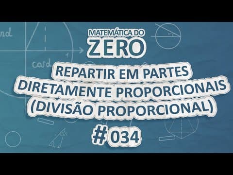 Thumbnail da aula: Matemática do Zero | Repartir em partes diretamente proporcionais - Brasil Escola