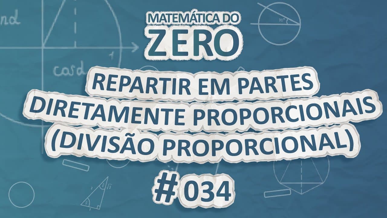 Thumbnail: Matemática do Zero | Repartir em partes diretamente proporcionais - Brasil Escola