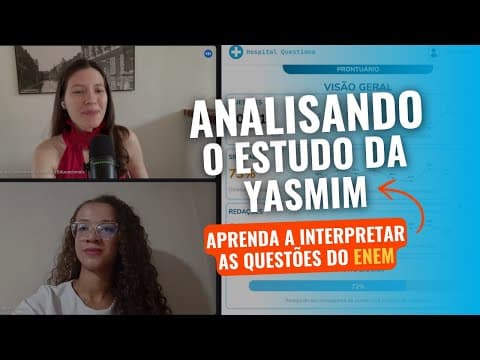 Thumbnail da aula: Aprenda a INTERPRETAR questões do ENEM nos simulados | Analisando o estudo da Yasmim