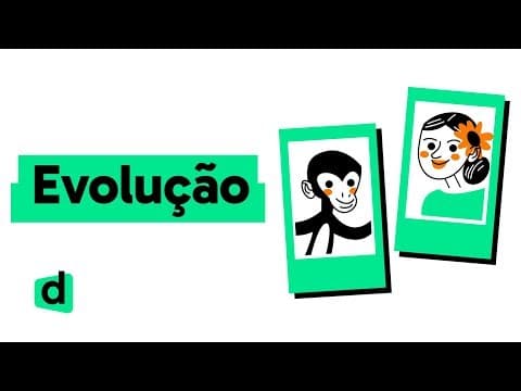 Thumbnail da aula: RESUMO SOBRE EVOLUÇÃO | QUER QUE DESENHE | DESCOMPLICA