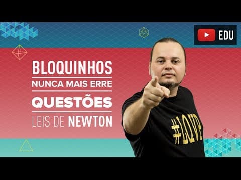 Thumbnail da aula: Aplicações das Leis de Newton | Problemas com bloquinhos | ENEM e vestibulares