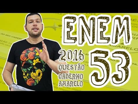 Thumbnail da aula: ENEM - Questão 53 (Caderno Amarelo)