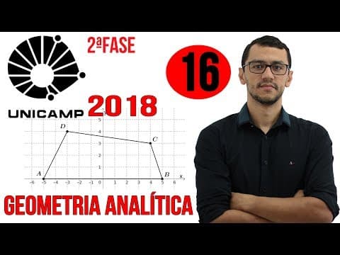 Thumbnail da aula: UNICAMP 2018 | Questão 16 | Segunda Fase Matemática | Geometria Analítica