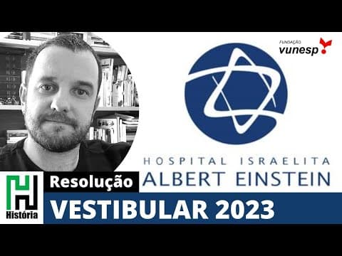 Thumbnail da aula: RESOLUÇÃO Albert Einstein 2023 | História | Gabarito Comentado Vunesp