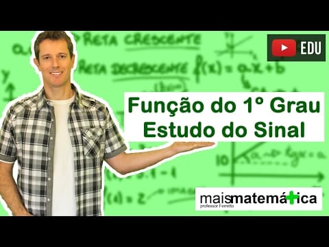 Thumbnail da aula: Função do Primeiro Grau (Função Afim): Estudo do Sinal (Aula 9 de 9)