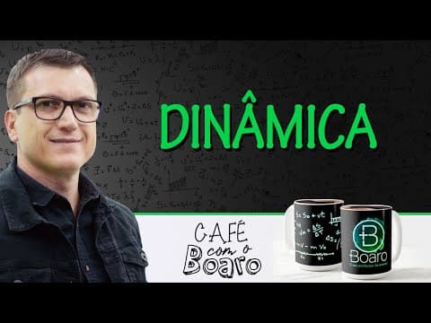 Thumbnail da aula: DINÂMICA - EXERCÍCIOS PARA REVISÃO DE FÍSICA - Café com o Professor Boaro.
