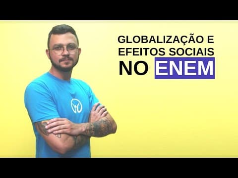Thumbnail da aula: Sociologia no Enem: Globalização e Efeitos Sociais - Brasil Escola