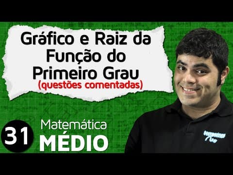 Thumbnail da aula: Gráfico da Função do Primeiro Grau ou Função Afim - Questões Comentadas (Aula 4 de 6) | MEM #31