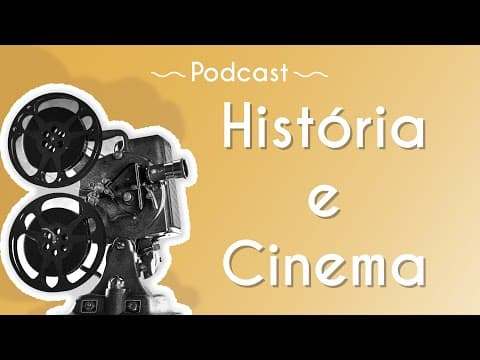 Thumbnail da aula: PODCAST | História e Cinema - Brasil Escola