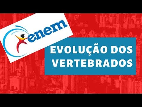 Thumbnail da aula: Evolução dos Vertebrados para o ENEM