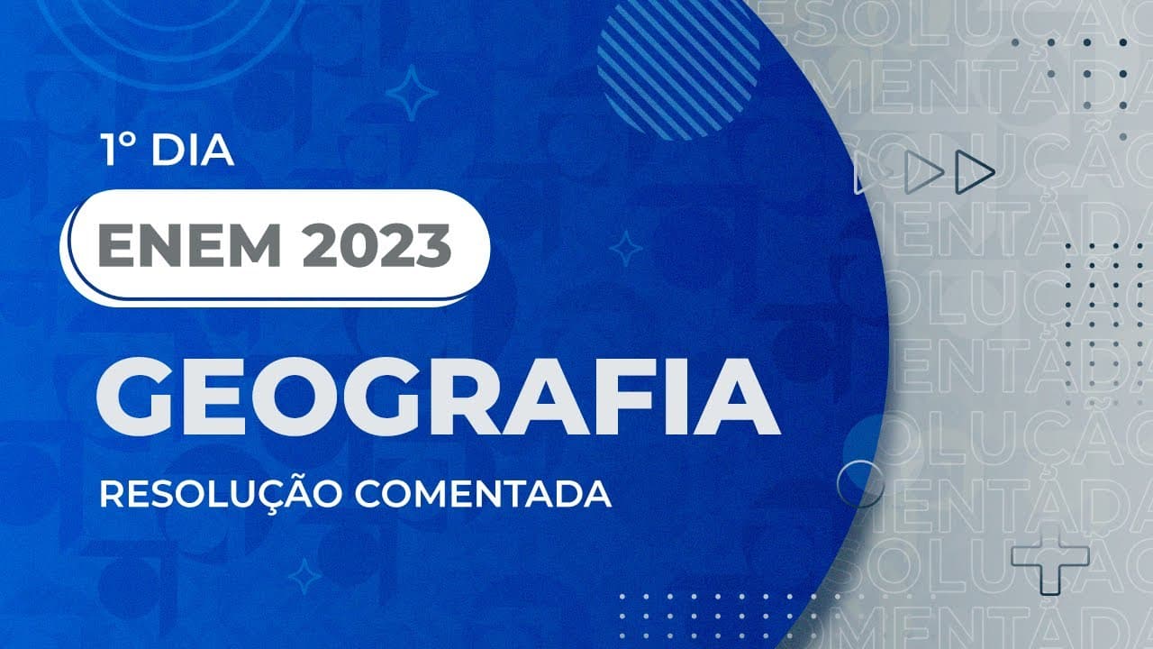 Thumbnail: Resolução Comentada - ENEM 2023 - 1º Dia - Geografia