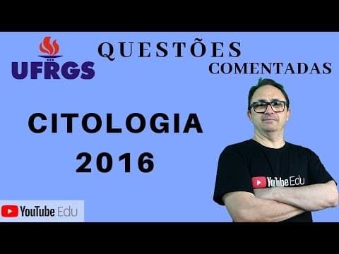Thumbnail da aula: Organelas celulares, Citologia | UFRGS 2016