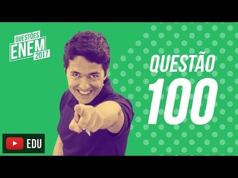Thumbnail da aula: Enem 2017 - Ciências da Natureza | Questão 100 (Caderno Amarelo)
