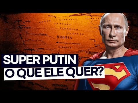 Thumbnail da aula: O projeto de PUTIN é um novo desenho Geopolítico para o mundo