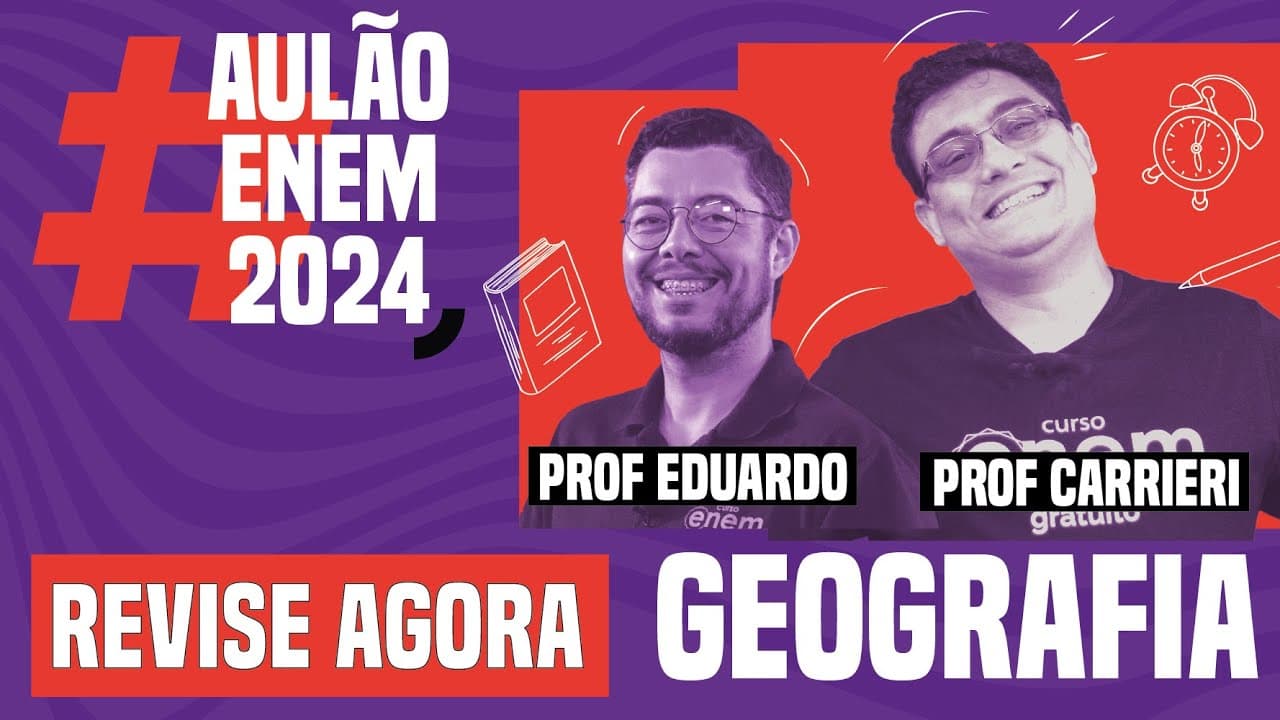 Thumbnail: AULÃO ENEM DE GEOGRAFIA: 10 temas que mais caem | Aulão Enem 2024 | Eduardo e Carrieri