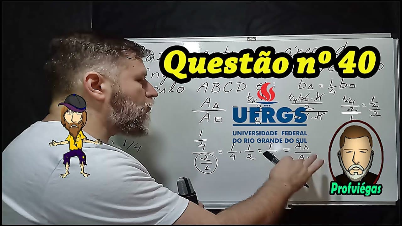 Thumbnail: QUESTÃO Nº 40 - VESTIBULAR DA UFRGS 2018 - PROFESSOR VIÉGAS
