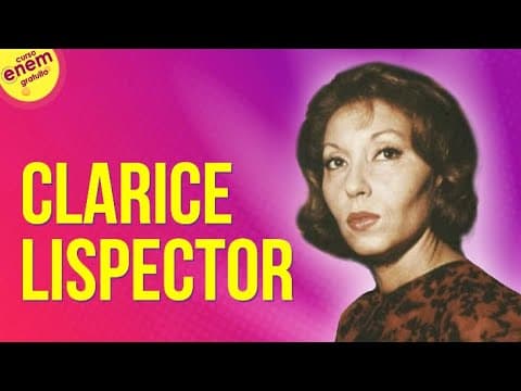 Thumbnail da aula: CLARICE LISPECTOR | DSTAQUE NA GERAÇÃO DE 45 | Resumo de Literatura Enem. Profa Camila Brambilla