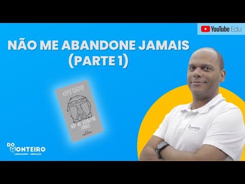 Thumbnail da aula: Resumo da Parte 1: Não me Abandone Jamais pt.1 | Projeto UERJ 2023