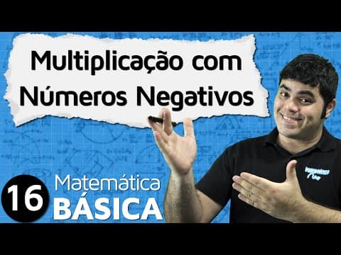 Thumbnail da aula: Multiplicação com Números Negativos | MAB #16