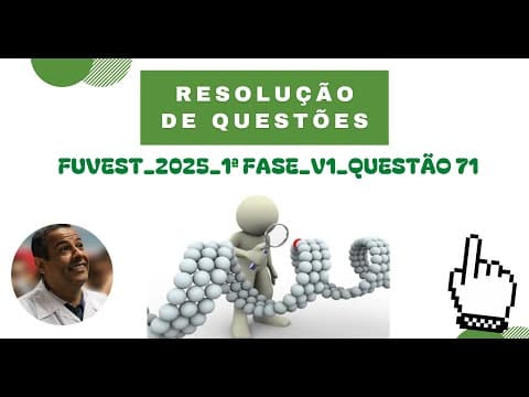 Thumbnail da aula: FUVEST 2025 - 1ª FASE - PROVA V1 - QUESTÃO 71