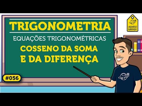 Thumbnail da aula: Cosseno da Soma e da Diferença de Arcos | Trigonometria