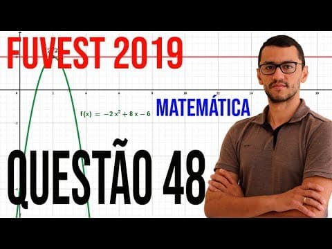 Thumbnail da aula: Resolução Fuvest 2019 Matemática - Questão 48 - Função Quadrática