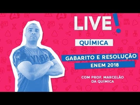 Thumbnail da aula: GABARITO E RESOLUÇÃO - Química ENEM 2018 - Ciência em Ação