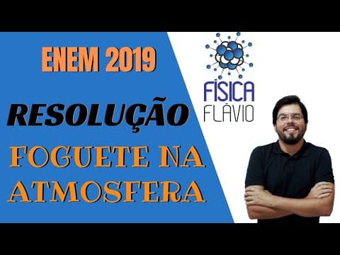 Thumbnail da aula: Questão de Física ENEM 2019 - Foguete Soviético na atmosfera