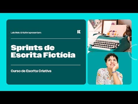 Thumbnail da aula: Sprints de Escrita Fictícia | Escrita Criativa | Laís Melo | Kultivi