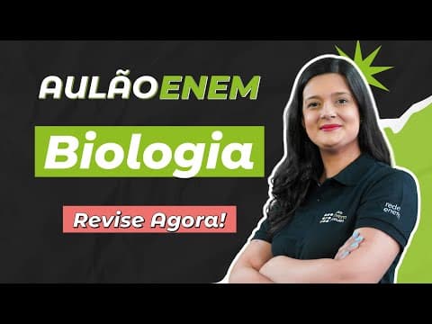 Thumbnail da aula: AULÃO ENEM DE BIOLOGIA: OS TEMAS QUE MAIS CAEM | AULÃO ENEM 2025