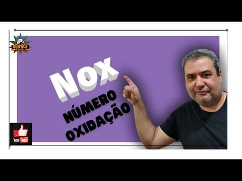 Thumbnail da aula: NOX NÚMERO DE OXIDAÇÃO - VAMOS APRENDER HOJE!