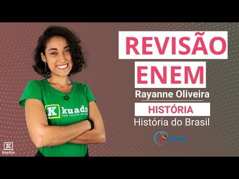 Thumbnail da aula: Revisão 100% ENEM - Prova 1 - História - Questões de História do Brasil