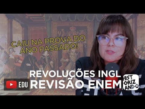 Thumbnail da aula: REVISÃO COM QUESTÃO | REVOLUÇÕES INGLESAS | ESTRATÉGIA DE PROVA Cortes do Historizando #enem