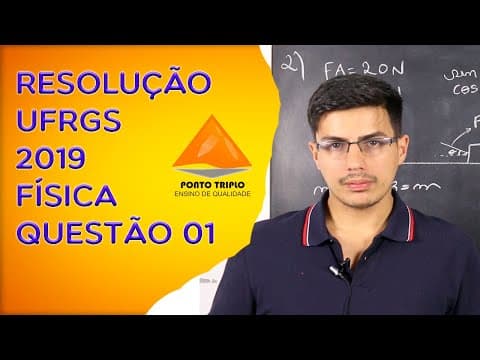 Thumbnail da aula: Resolução Ufrgs 2019 física questão 1