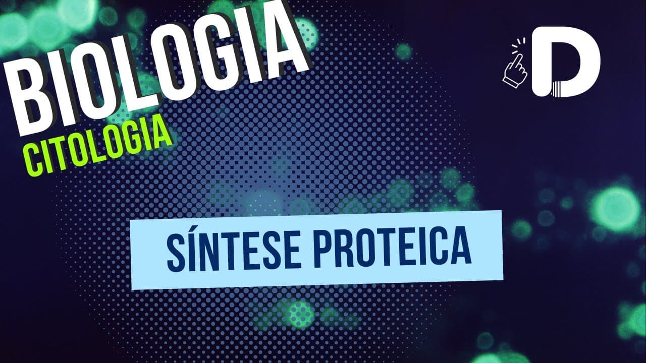 Thumbnail: Síntese Proteica - Citologia - Biologia - Preparatório Enem