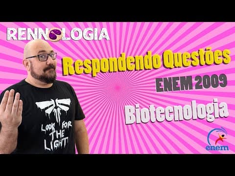 Thumbnail da aula: Resolução de Questões - Biotecnologia - ENEM 2009 - Caderno Azul