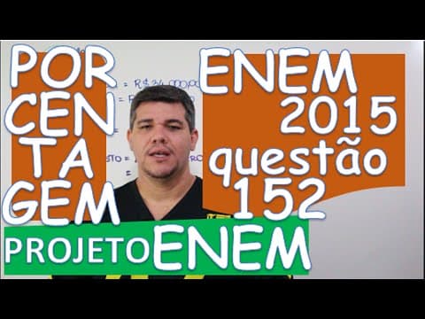 Thumbnail da aula: ENEM 2015 - MATEMÁTICA - QUESTÃO 152 (12/21)