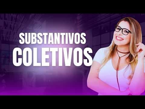 Thumbnail da aula: O QUE É UM SUBSTANTIVO COLETIVO? - Professora Pamba